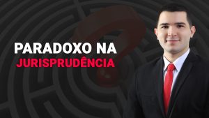 Read more about the article Um paradoxo na jurisprudência brasileira