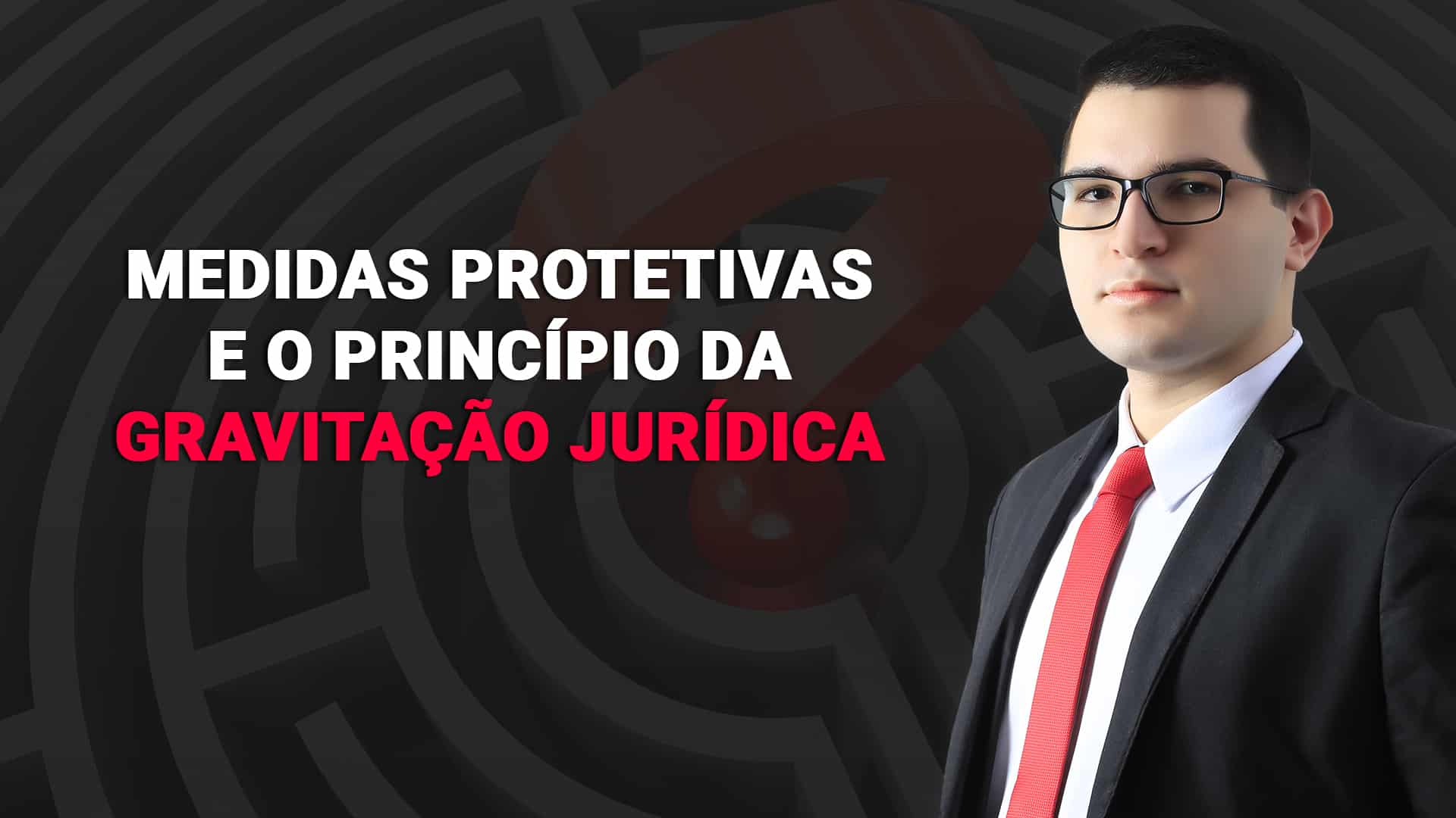 Read more about the article Medidas protetivas e o princípio da gravitação jurídica