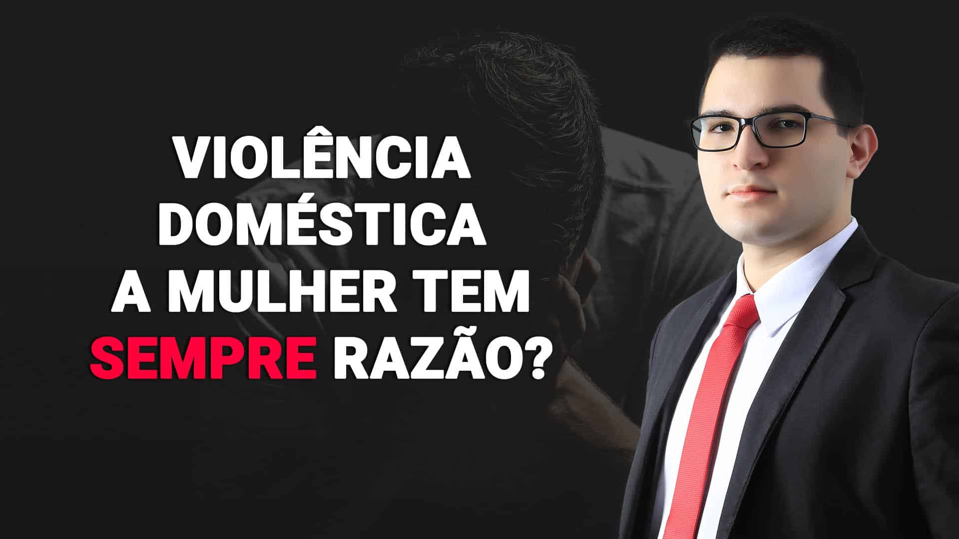 Read more about the article Violência doméstica e presunção de veracidade da palavra da suposta vítima
